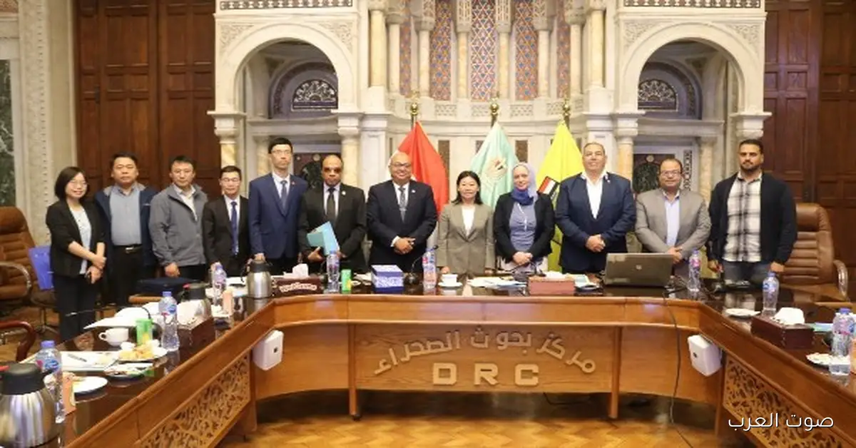 بحوث الصحراء يتعاون مع وفد من الأكاديمية الصينية للغابات لمواجهة التصحر