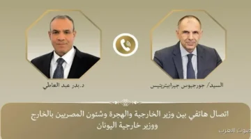وزير الخارجية يتصل بنظيره اليوناني لبحث الأوضاع الإقليمية
