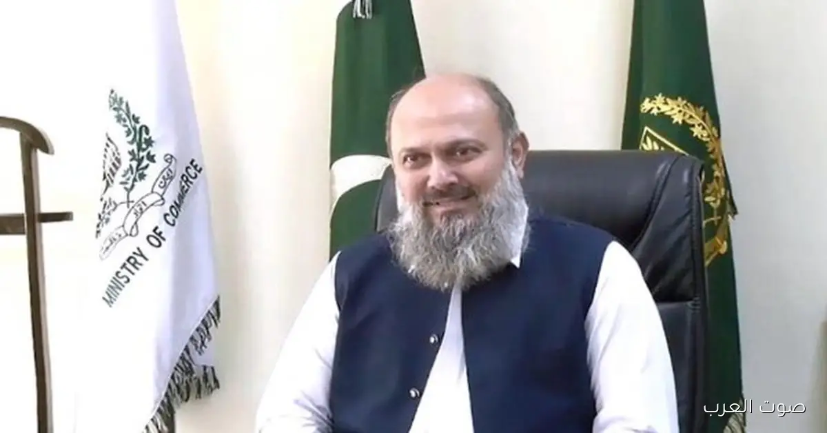 وزير التجارة في باكستان: اتفاق التجارة التفضيلية هتساعد على تقوية التعاون بين دول مجموعة الثماني