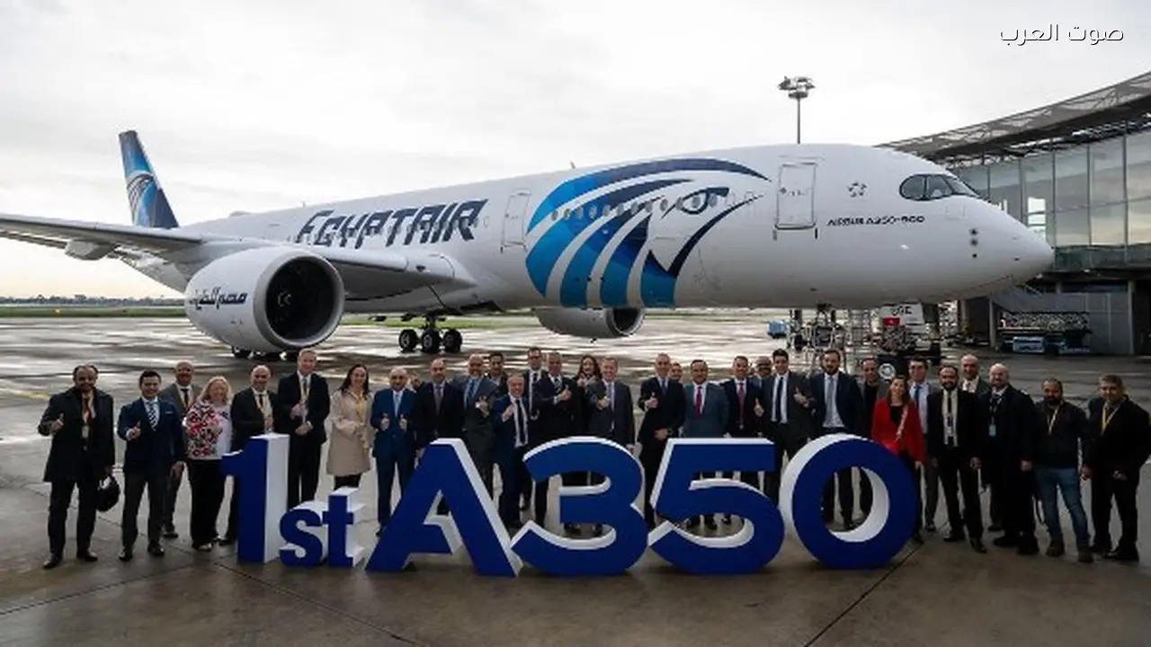 وزير الطيران: طائرة A350 تعزز أسطول مصر للطيران