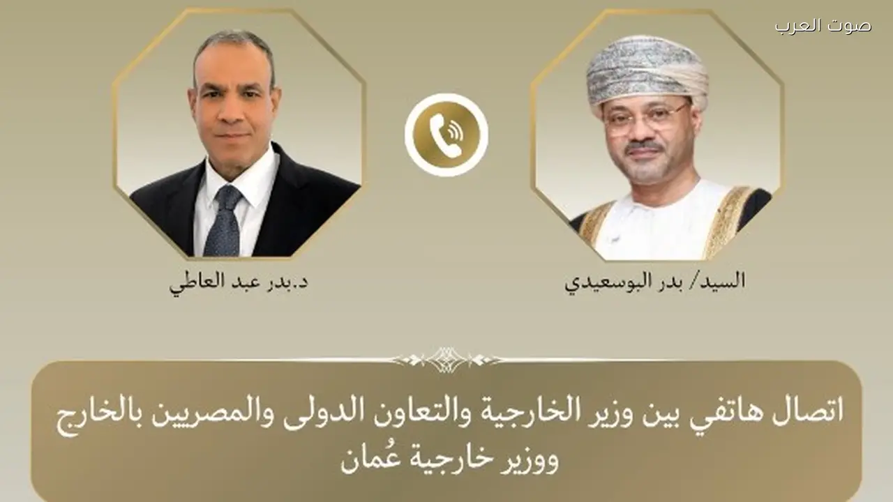 مصر تؤكد دعمها لسلطنة عُمان وتدعو لعدم الفوضى في المنطقة