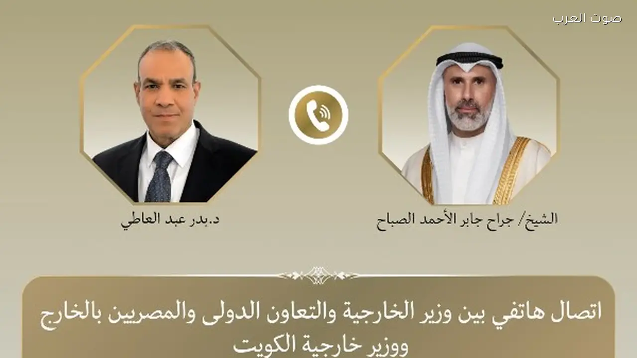 مصر والكويت تناقشان تداعيات التصعيد العسكري وتحذران من حرب شاملة