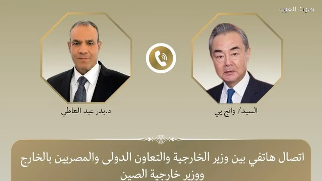 وزيرا خارجية مصر والصين يناقشان تعزيز الشراكة الاستراتيجية والتوترات الإقليمية
