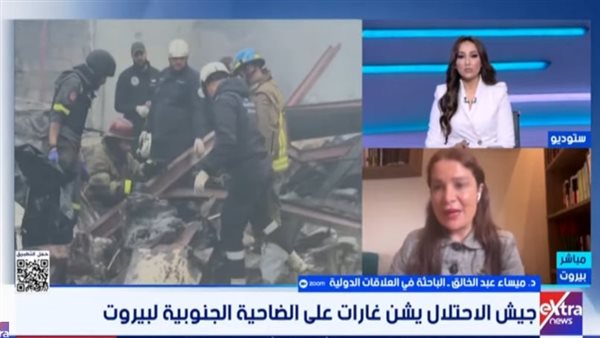 باحثة: الاعتداءات الإسرائيلية على لبنان تمثل انتهاكًا واضحًا للقانون الدولي